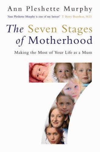 The Seven Stages of Motherhood by Ann Pleshette Murphy book cover
