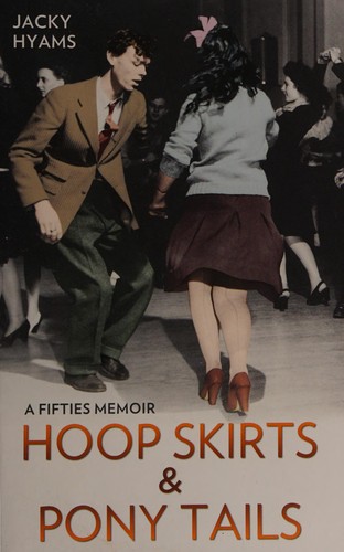 Hoop skirts and ponytails by Jacky Hyams book cover