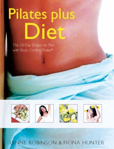 Pilates Plus Diet by Lynne Robinson, Fiona Hunter book cover