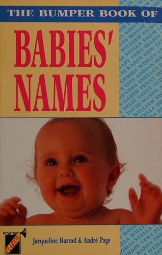 The bumper book of babies' names by Jacqueline Karas, Jacqueline Harrod, Andre Page book cover